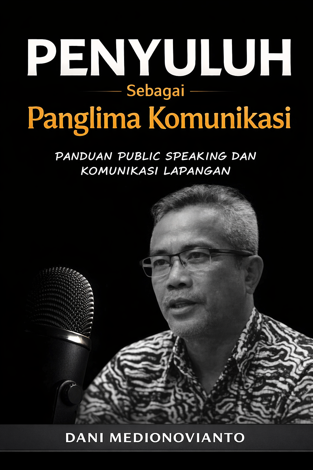 Penyuluh Sebvagai Panglima Komunikasi